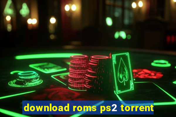 download roms ps2 torrent